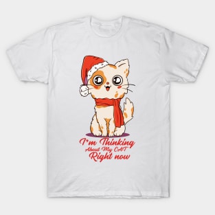 I'm thinging about my cat right now t-shirt T-Shirt